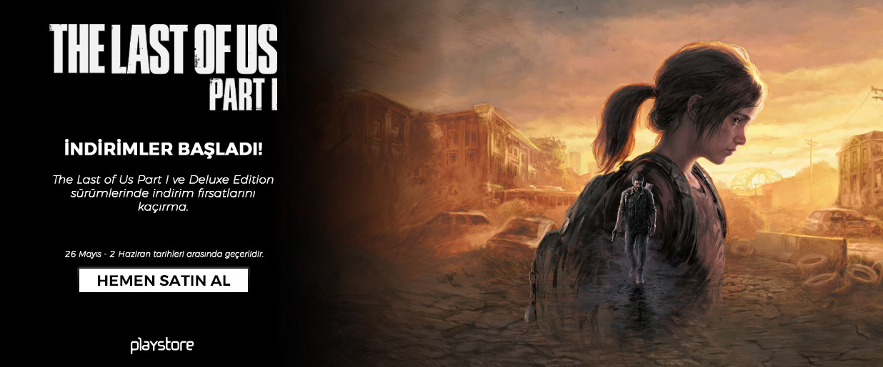 The Last of Us Part I, Playstore'da İndirimde!