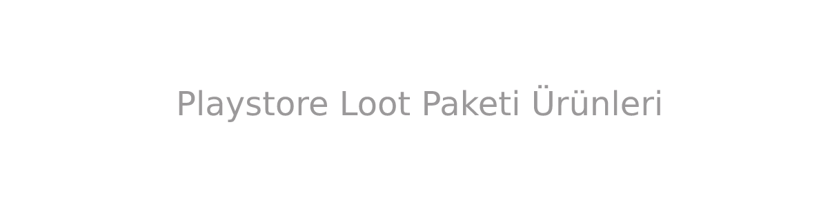 Playstore Loot Paketi