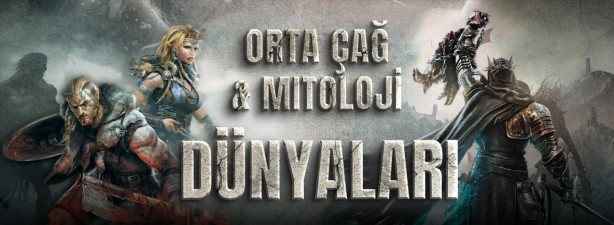 Orta Çağ & Mitoloji Dünyaları