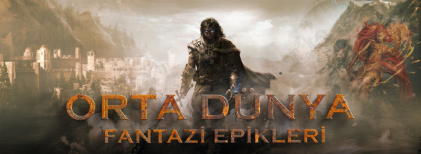 Orta Dünya & Fantezi Epikleri