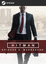 HITMAN: Episode 3 - Marrakesh