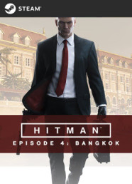 HITMAN: Episode 4 - Bangkok HITMAN: Episode 4 - Bangkok
