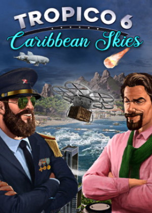 Tropico 6: Caribbean Skies Steam Key Satın Al