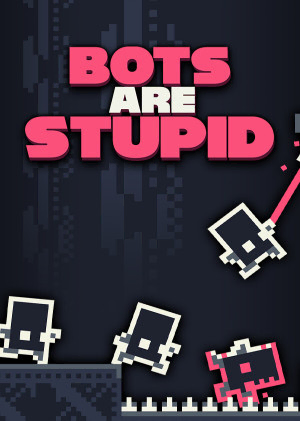 Bots Are Stupid Oyun Kapağı Görseli - Steam Key Satın Al