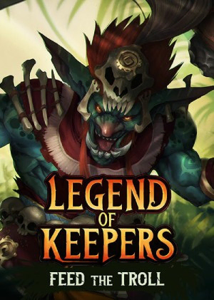Legend of Keepers: Feed the Troll