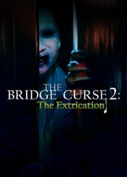 The Bridge Curse 2: The Extrication