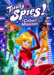 Totally Spies! – Cyber Mission