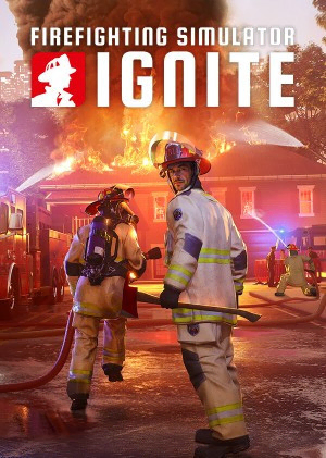 Firefighting Simulator: Ignite Firefighting Simulator: Ignite